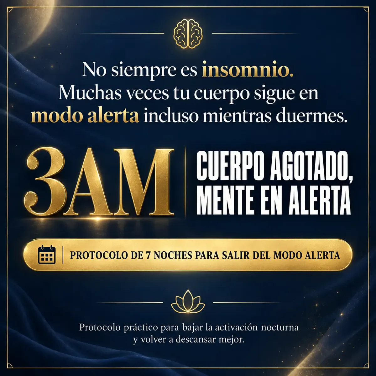 3AM: cuerpo agotado, mente en alerta. Protocolo de 7 noches
